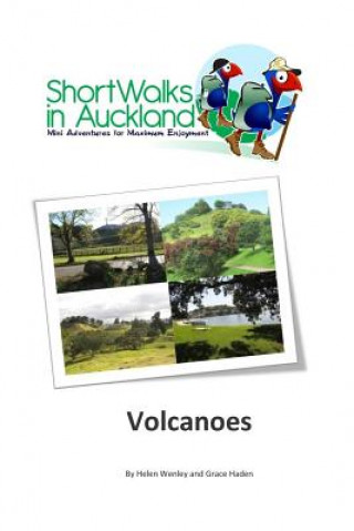 Kniha Short Walks in Auckland: Volcanoes Helen Wenley