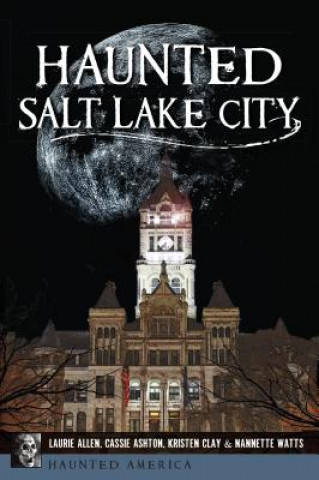 Kniha Haunted Salt Lake City Laurie Allen