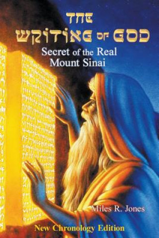 Knjiga The Writing of God: Secret of the Real Mount Sinai Dr Miles R Jones