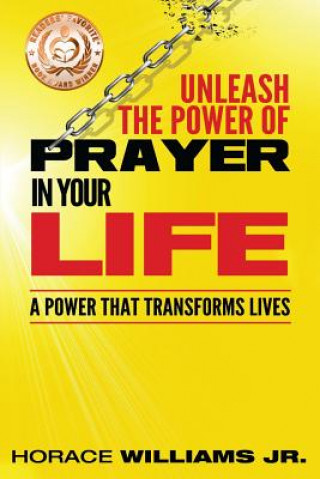 Книга Unleash the Power of Prayer In Your Life Horace Williams