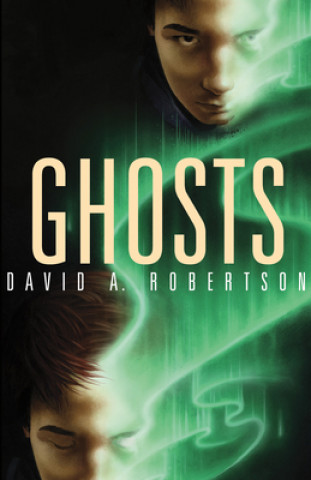 Knjiga Ghosts David Alexander Robertson
