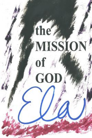 Kniha The Mission of God Ela