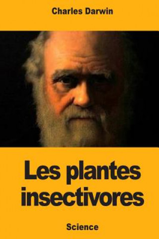 Kniha Les plantes insectivores Charles Darwin