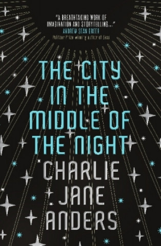 Kniha City in the Middle of the Night Charlie Jane Anders