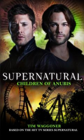Book Supernatural - Children of Anubis Tim Waggoner