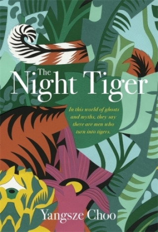 Kniha The Night Tiger Yangsze Choo