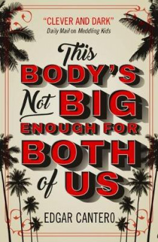 Könyv This Body's Not Big Enough for Both of Us Edgar Cantero