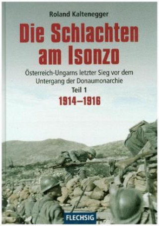 Kniha Die Schlachten am Isonzo Roland Kaltenegger