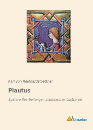 Knjiga Plautus Karl Von Reinhardstoettner