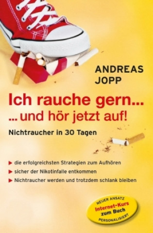 Kniha Ich rauche gern ... und hör jetzt auf Andreas Jopp