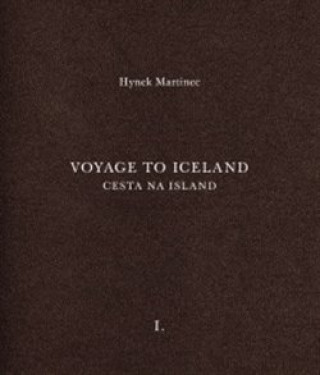 Kniha Cesta na Island/Voyage to Iceland Hynek Martinec
