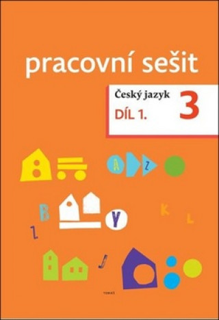 Kniha Český jazyk 3. ročník Pracovní sešit 1. díl Zdeněk Topil