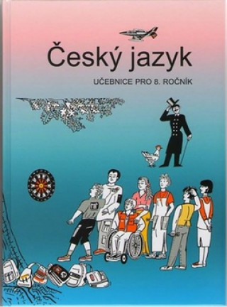 Kniha Český jazyk 8. ročník učebnice Vladimíra Bičíková