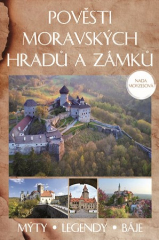 Könyv Pověsti moravských hradů a zámků Naďa Moyzesová