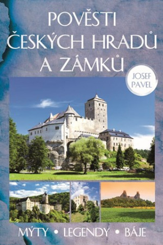 Carte Pověsti českých hradů a zámků Josef Pavel