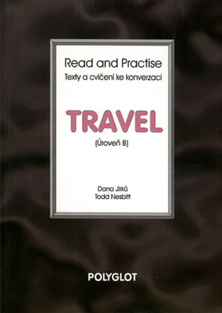 Kniha Read and Practise - Travel - úroveň B 