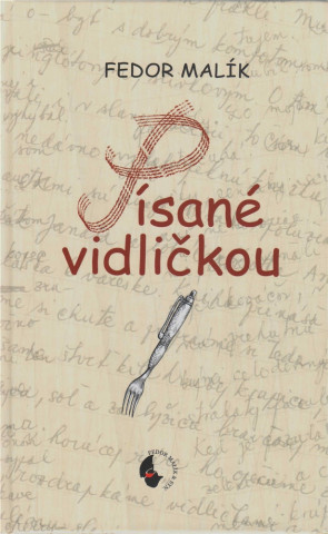 Livre Písané vidličkou Fedor Malík