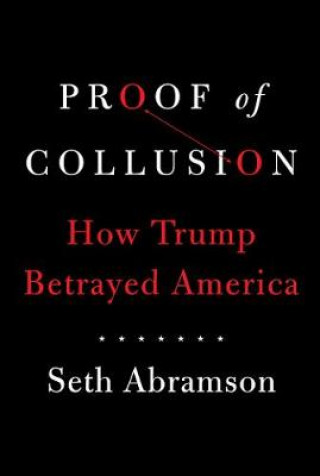 Kniha Proof of Collusion Seth Abramson