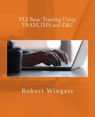 Book PLI Basic Training Using VSAM, IMS and DB2 Robert Wingate