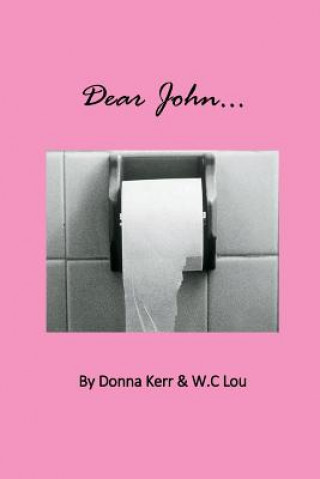 Knjiga Dear John Donna Kerr and W C Lou