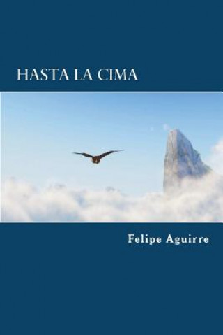 Kniha Hasta La Cima Felipe Aguirre