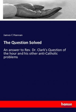 Knjiga The Question Solved James C Hannan