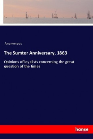 Carte The Sumter Anniversary, 1863 Anonym