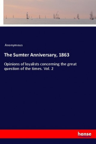 Libro The Sumter Anniversary, 1863 Anonym