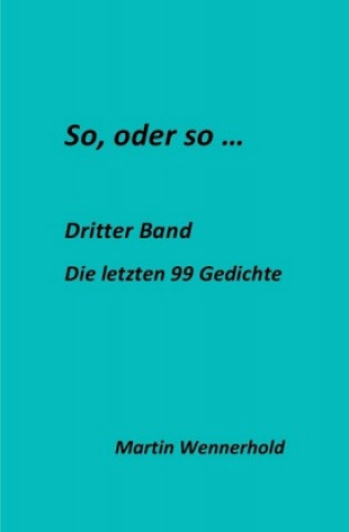 Knjiga So, oder so III ... Martin Wennerhold