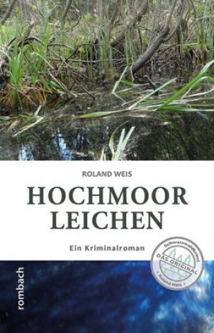 Kniha Hochmoorleichen Roland Weis