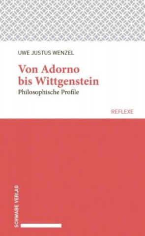 Buch Von Adorno bis Wittgenstein Uwe Justus Wenzel