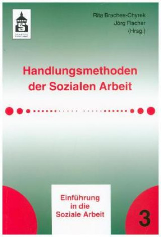 Kniha Handlungsmethoden der Sozialen Arbeit Rita Braches-Chyrek