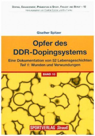Könyv Opfer des DDR-Dopingsystems. Tl.1 Giselher Spitzer