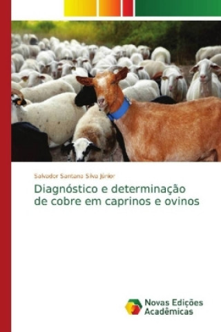 Książka Diagnostico e determinacao de cobre em caprinos e ovinos Salvador Santana Silva Júnior