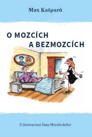 Könyv O mozcích a bezmozcích Max Kašparů