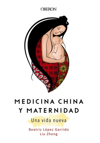 Kniha MEDICINA CHINA Y MATERNIDAD. UNA VIDA NUEVA LIU ZHENG