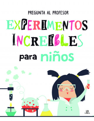 Kniha EXPERIMENTOS INCREIBLES PARA NIÑOS NURIA PENALVA COMENDADOR