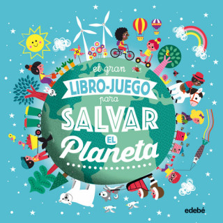 Libro EL GRAN LIBRO JUEGO PARA SALVAR EL PLANETA GAELLE BOUTTIER-GUERIVE