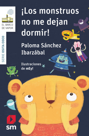 Kniha LOS MONSTRUOS NO ME DEJAN DORMIR PALOMA SANCHEZ IBARZABAL