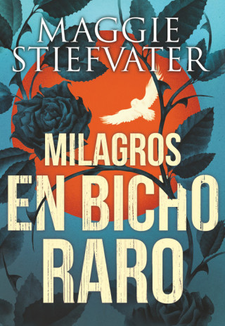 Книга MILAGROS EN BICHO RARO Maggie Stiefvater