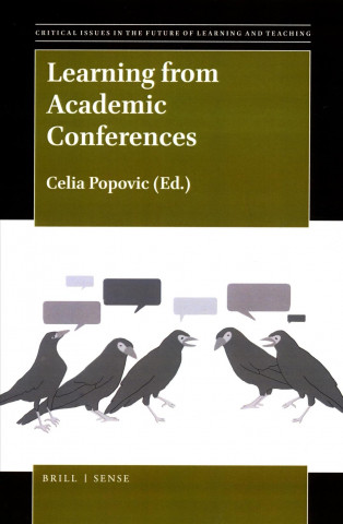 Knjiga Learning from Academic Conferences Celia Popovic