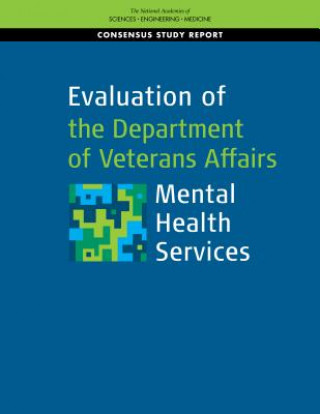 Kniha Evaluation of the Department of Veterans Affairs Mental Health Services National Academies of Sciences