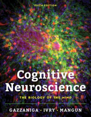 Könyv Cognitive Neuroscience: The Biology of the Mind Michael Gazzaniga
