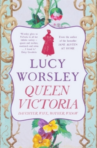 Könyv Queen Victoria Lucy Worsley