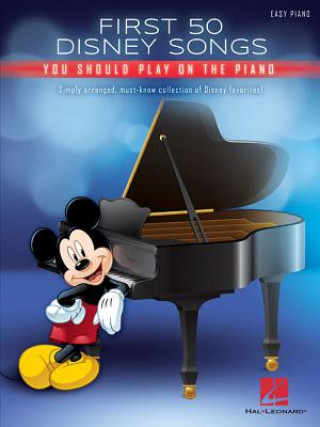 Книга FIRST 50 DISNEY SONGS YOU SHOULD PLAY ON Hal Leonard Corp