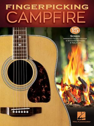 Carte Fingerpicking Campfire: 15 Songs Arranged for Solo Guitar in Standard Notation & Tablature Hal Leonard Corp
