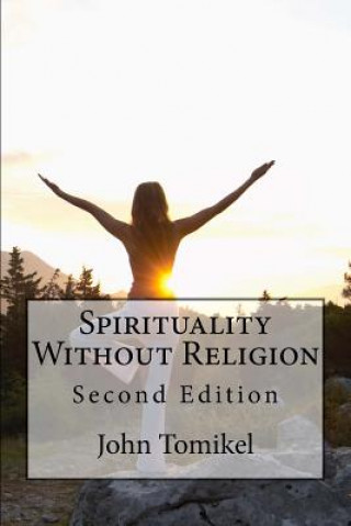 Livre Spirituality Without Religion: Second Edition John Tomikel