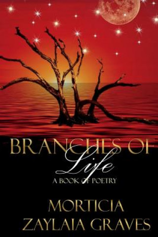 Książka Branches of Life Morticia Zaylaia Graves