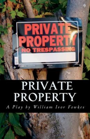 Kniha Private Property William Ivor Fowkes