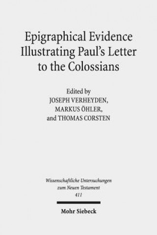 Libro Epigraphical Evidence Illustrating Paul's Letter to the Colossians Joseph Verheyden